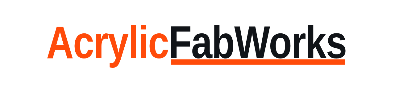AcrylicFabWorks — custom acrylic fabrication manufacturer
